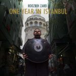 دانلود آهنگ روزبه زرعی به نام یک سال در استانبول